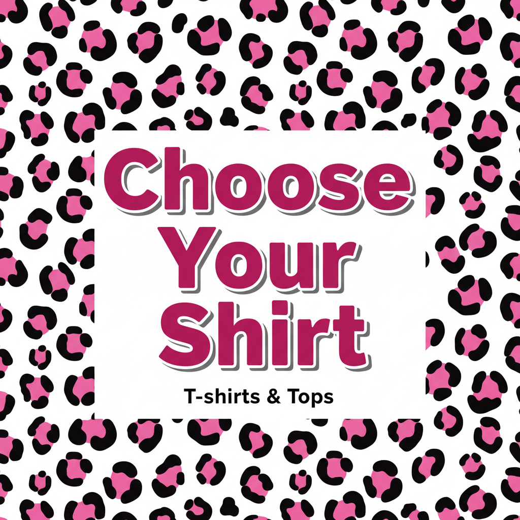 Choose Your Shirt