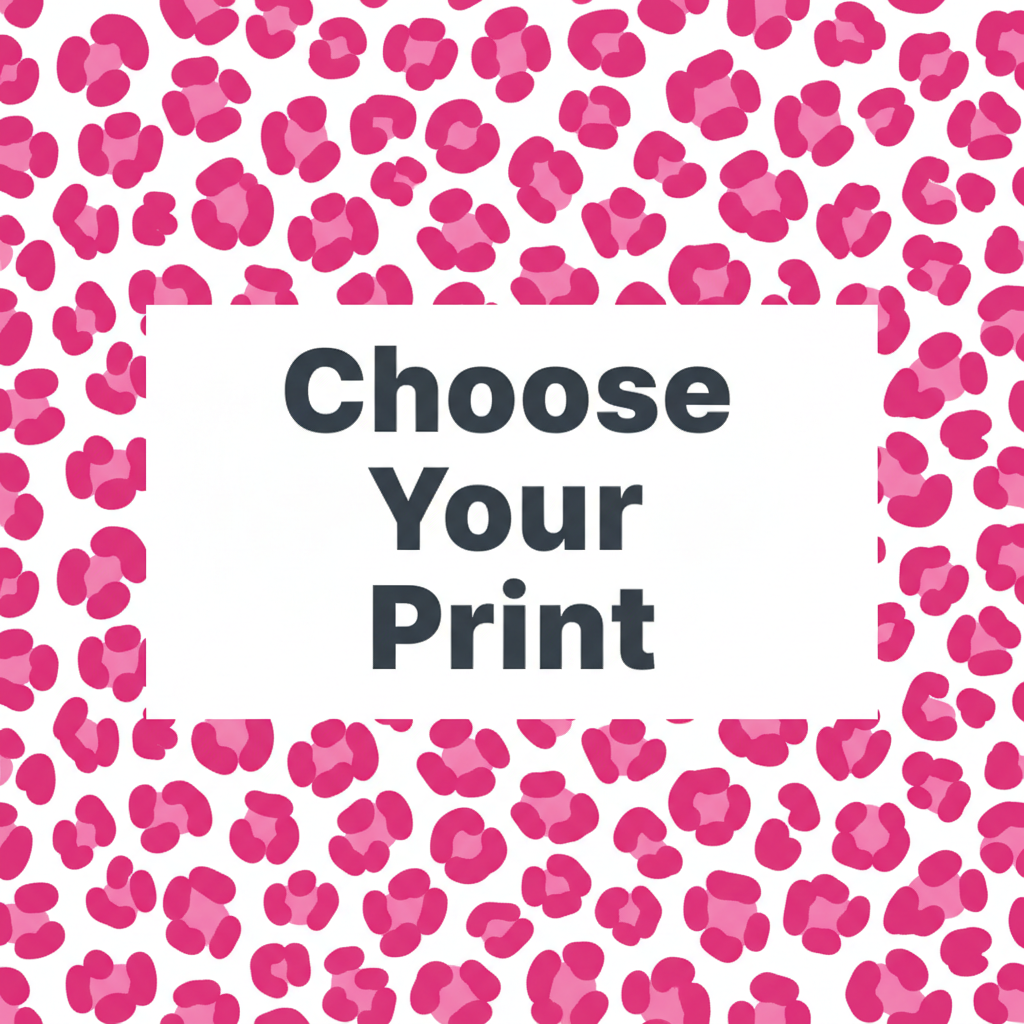 Choose Your Print
