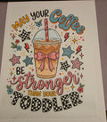 COFFEE STRONGER