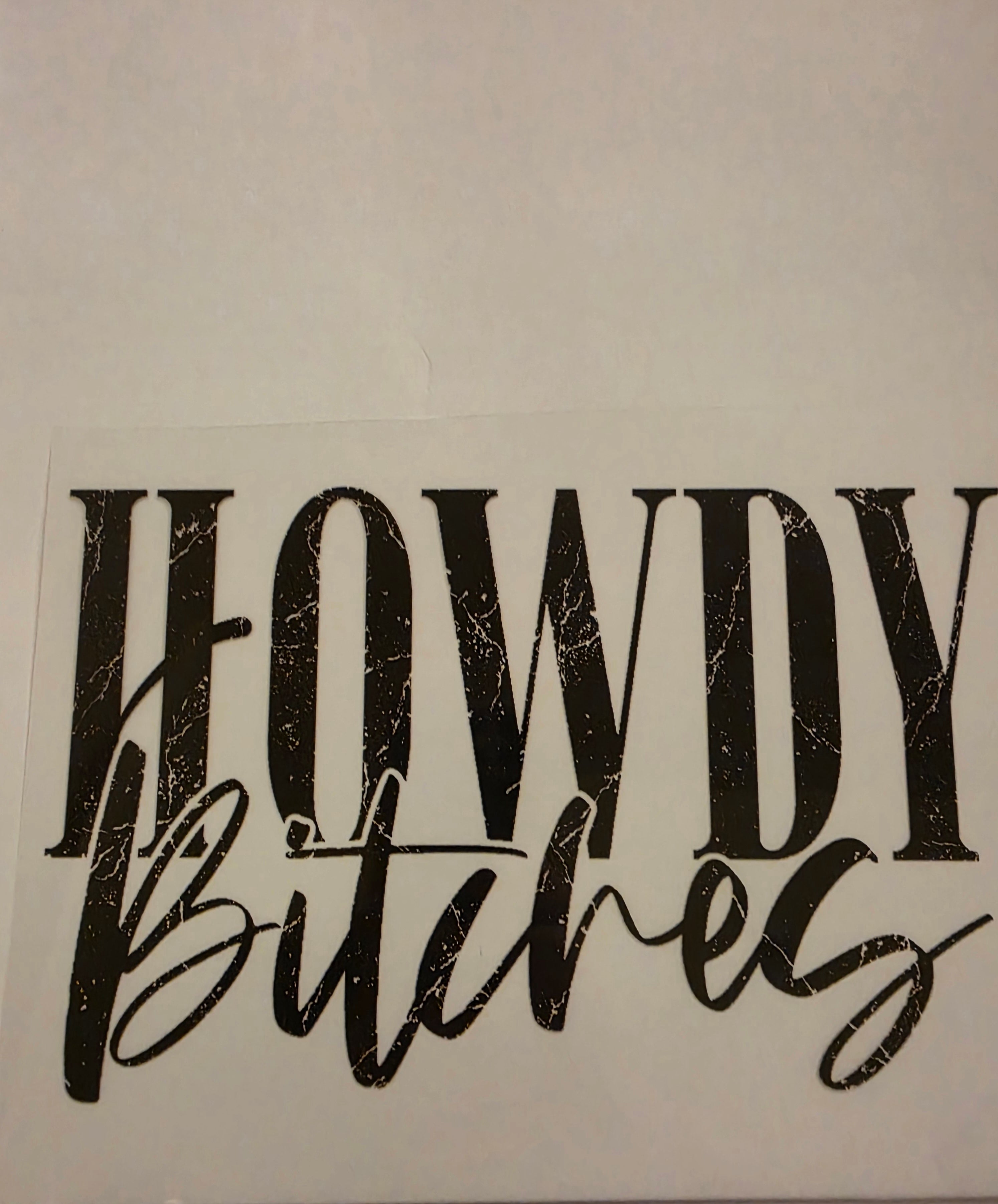 Howdy bitches