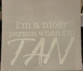 Nicer when im Tan